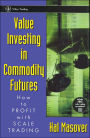 Value Investing in Commodity Futures: How to Profit with Scale Trading