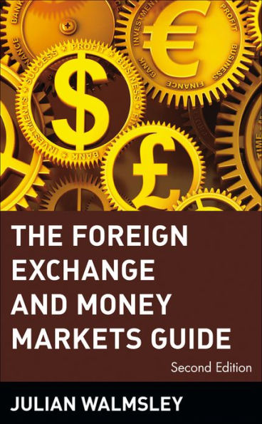 The Foreign Exchange and Money Markets Guide / Edition 2