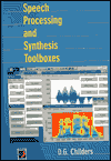 Title: Speech Processing and Synthesis Toolboxes / Edition 1, Author: D. G. Childers