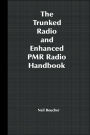 The Trunked Radio and Enhanced PMR Radio Handbook / Edition 1