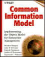 Common Information Model: Implementing the Object Model for Enterprise Management