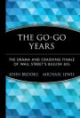 The Go-Go Years: The Drama and Crashing Finale of Wall Street's Bullish 60s / Edition 1