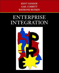 Title: Enterprise Integration / Edition 1, Author: Kent Sandoe