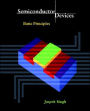 Semiconductor Devices: Basic Principles / Edition 1