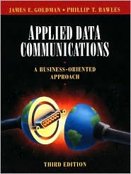 Applied Data Communications: A Business-Oriented Approach / Edition 3