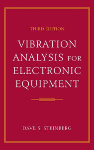 Title: Vibration Analysis for Electronic Equipment / Edition 3, Author: Dave S. Steinberg