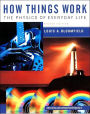 How Things Work: The Physics of Everyday Life / Edition 2