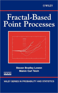 Title: Fractal-Based Point Processes / Edition 1, Author: Steven Bradley Lowen