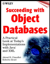 Succeeding with Object Databases: A Practical Look at Today's Implementations with Java and XML