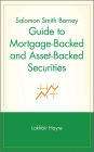 Salomon Smith Barney Guide to Mortgage-Backed and Asset-Backed Securities / Edition 1
