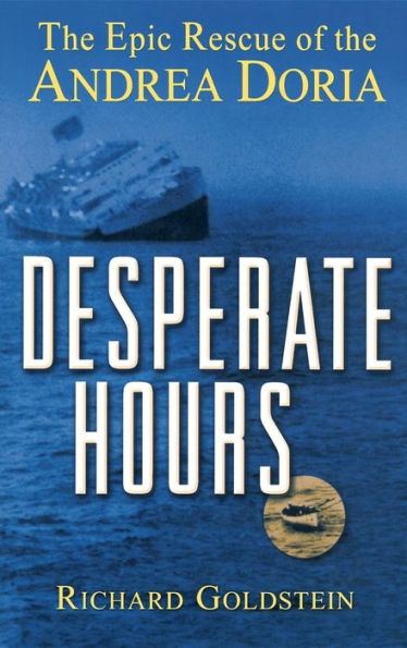 Desperate Hours: The Epic Rescue of the Andrea Doria