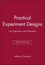Practical Experiment Designs: for Engineers and Scientists