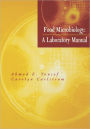 Food Microbiology: A Laboratory Manual / Edition 1