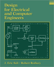 Title: Design for Electrical and Computer Engineers / Edition 1, Author: J. Eric Salt