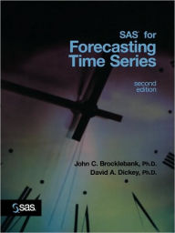 Title: SAS for Forecasting Time Series / Edition 2, Author: John C. Brocklebank