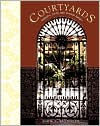 Courtyards: Aesthetic,Social,and Thermal Delight / Edition 1