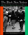 The Black New Yorkers: The Schomburg Illustrated Chronology
