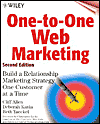 One-to-One Web Marketing: Build a Relationship Marketing Strategy One Customer at a Time