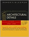 Title: Architectural Details: Classic Pages from Architectural Graphic Standards 1940 - 1980 / Edition 1, Author: Charles George Ramsey