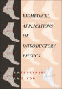 Biomedical Applications for Introductory Physics / Edition 1