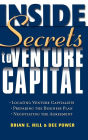 Inside Secrets to Venture Capital / Edition 1