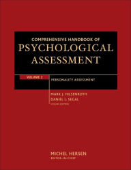 Title: Comprehensive Handbook of Psychological Assessment, Volume 2: Personality Assessment / Edition 1, Author: Mark J. Hilsenroth