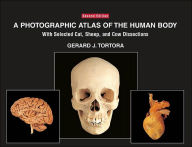 Photographic Atlas of the Human Body: With Selected Cat, Sheep, and Cow Dissections / Edition 2