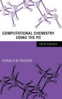 Computational Chemistry Using the PC / Edition 3