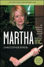 Martha Inc.: The Incredible Story of Martha Stewart Living Omnimedia