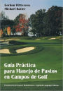 Guía Práctica para Manejo de Pastos en Campos de Golf / Edition 1