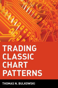 Title: Trading Classic Chart Patterns / Edition 1, Author: Thomas N. Bulkowski