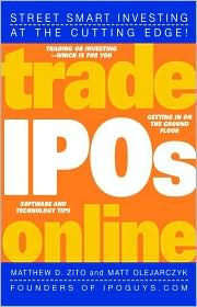 Title: Trade IPOs Online, Author: Matthew D. Zito