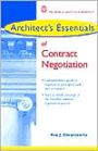 Architect's Essentials of Contract Negotiation / Edition 1