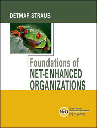 Foundations of Net-Enhanced Organizations / Edition 1