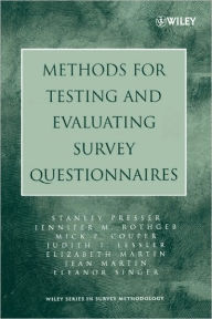 Methods for Testing and Evaluating Survey Questionnaires / Edition 1
