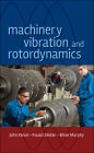 Machinery Vibration and Rotordynamics / Edition 1