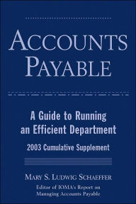 Accounts Payable: A Guide to Running and Efficient Department, 2003 Cumulative Supplement