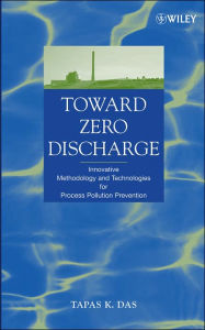 Process Pollution Prevention Towards Zero Discharge / Edition 1