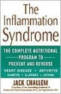 The Inflammation Syndrome: The Complete Nutritional Program to Prevent and Reverse Heart Disease, Arthritis, Diabetes, Allergies, and Asthma