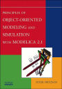 Principles of Object-Oriented Modeling and Simulation with Modelica 2.1 / Edition 1