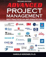 Title: Advanced Project Management: Best Practices on Implementation / Edition 2, Author: Harold Kerzner