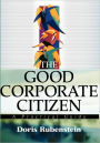 The Good Corporate Citizen: A Practical Guide / Edition 1