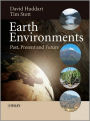 Earth Environments: Past, Present and Future / Edition 1