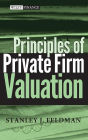 Principles of Private Firm Valuation / Edition 1