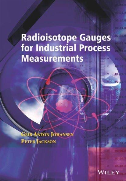 Radioisotope Gauges for Industrial Process Measurements / Edition 1