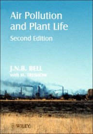 Title: Air Pollution and Plant Life / Edition 2, Author: J. N. B. Bell