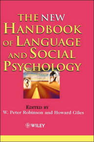 Title: The New Handbook of Language and Social Psychology / Edition 1, Author: W. Peter Robinson