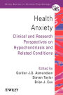 Health Anxiety: Clinical and Research Perspectives on Hypochondriasis and Related Conditions / Edition 1