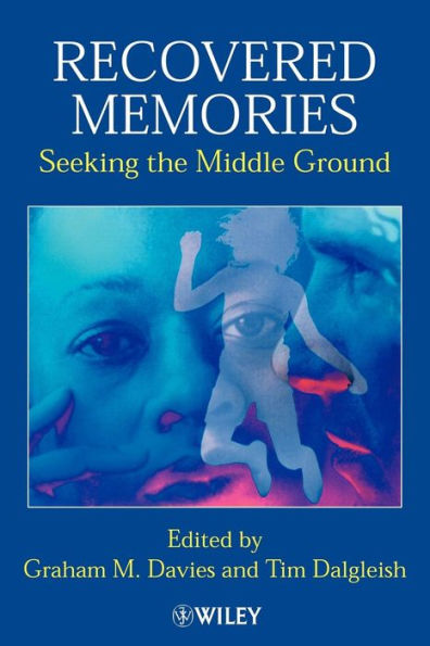 Recovered Memories: Seeking the Middle Ground / Edition 1