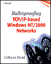Bulletproofing TCP/IP-based Windows NT/2000 Networks